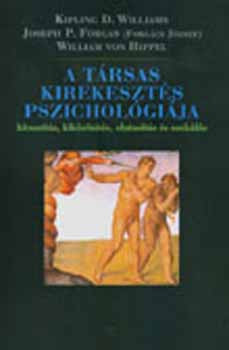A társas kirekesztés pszichológiája - Kipling D. Williams, J. P. Forgas, William von Hippel