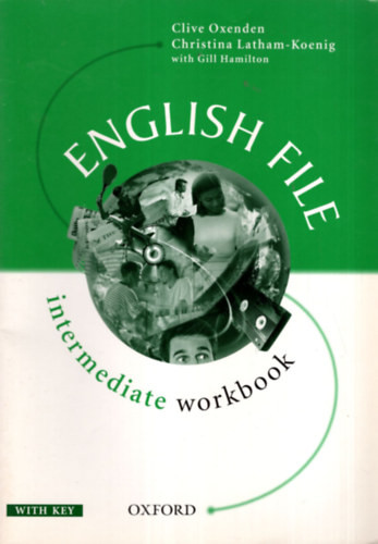 English File - Intermediate workbook with key - Oxenden Clive- Latham-Koenig C.