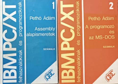 IBM PC/XT felhasználóknak és programozóknak - 1. Assembly alapismeretek + 2. A programozó és az MS-DOS - Pethő Ádám