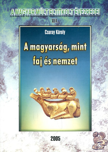 A magyarság, mint faj és nemzet - Csuray Károly