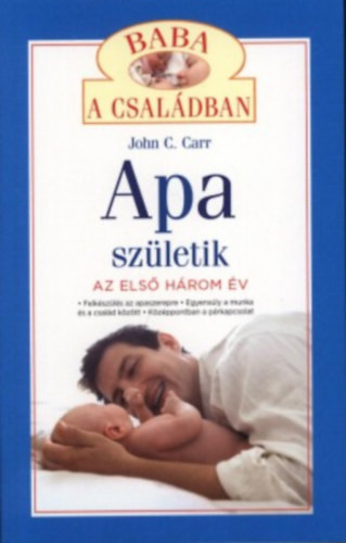 Apa születik - John C. Carr