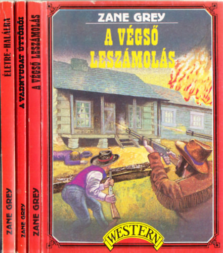 Zane Grey könyvek (3db.): A végső leszámolás + A vadnyugat úttörői + Életre-halálra - Zane Grey