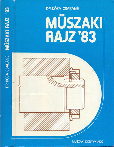 Műszaki rajz '83 - dr. Kósa Csaabáné