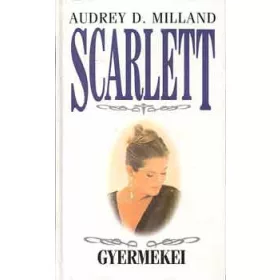 Scarlett gyermekei - Audrey D. Milland