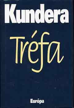 Tréfa - Milan Kundera