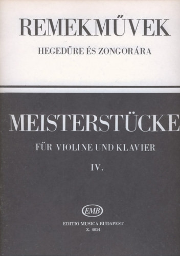 Remekművek hegedűre és zongorára / Meisterstücke für Violine und Klavier IV - 
