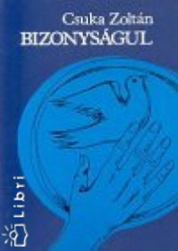 Bizonyságul - Csuka Zoltán