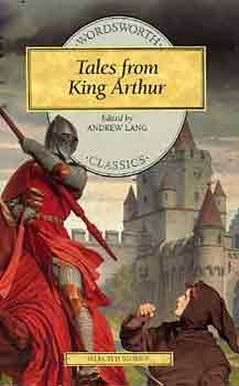 Tales From King Arthur - Andrew (editor) Lang