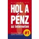 Hol a pénz az interneten - Szabó Ferenc