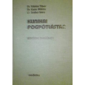   Klinikai fogpótlástan - Dr. Fábián Tibor; Dr. Kaán Miklós; Dr. Szabó Imre