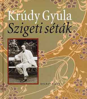 Szigeti séták - Krúdy Gyula
