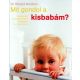 Mit gondol a kisbabám? - Dr. Richard Woolfson