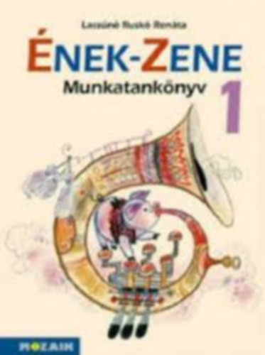 Ének-zene munkatankönyv 1. osztály - Lassúné Ruskó Renáta