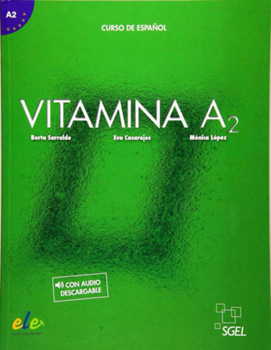 Vitamina A2 libro del alumno + licencia digital - Berta Sarralde, Eva Casarejos, Monica Lopez