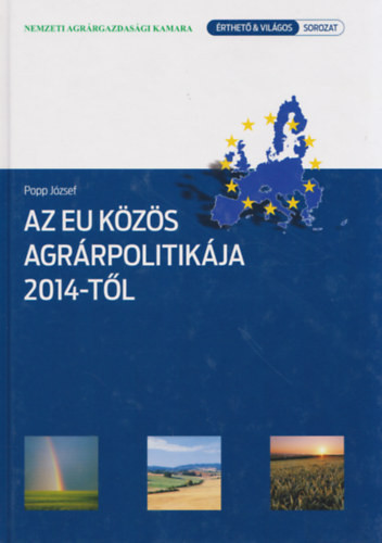 Az EU közös agrárpolitikája 2014-től - Popp József