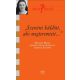 "Szeretni küldött, aki megteremtett" - Beszélgetés Maczkó Máriával - Lőrincz Sándor