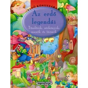   Az erdő legendái - Tündérek, sárkányok, manók és társaik - Carlos Echeverry