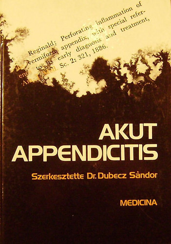 Akut appendicitis - Dr. Dubecz Sándor