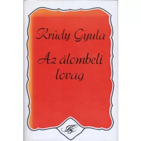 Az álombeli lovag - Krúdy Gyula