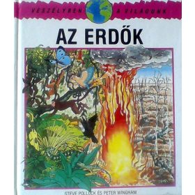   Az erdők (veszélyben a világunk) - Pollock, Steve-Wingham, Peter