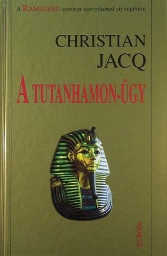 A Tutanhamon-ügy - Christian Jacq