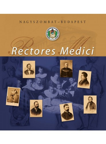 Rectores Medici – Nagyszombat – Budapest - 