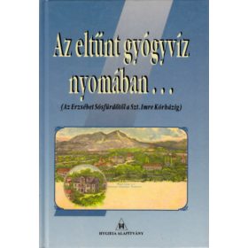 Az eltűnt gyógyvíz nyomában... - Dr. Back Frigyes
