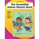 Incredible Indoor Games Book, Grades 1 - 5 - Teacher Resource - Bob Gregson