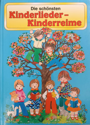 Die schönsten Kinderlieder und Kinderreime - 