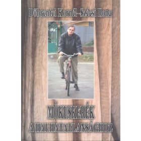  Mókuskerék a halhatatlansághoz - dedikált - Döbrentei Kornél