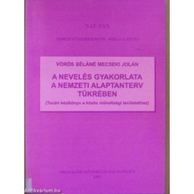   A nevelés gyakorlata a Nemzeti alaptanterv tükrében - Vörös Béláné Mecseki Jolán