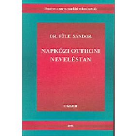 Napközi otthoni neveléstan - Dr. Füle Sándor