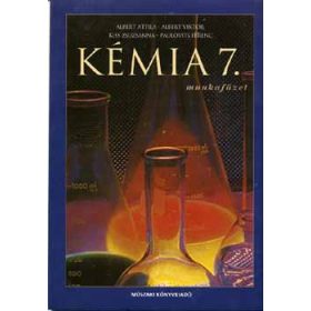   Kémia 7. - Munkafüzet - Albert A.; Albert V.; Kiss Zs.; Paulovits F.