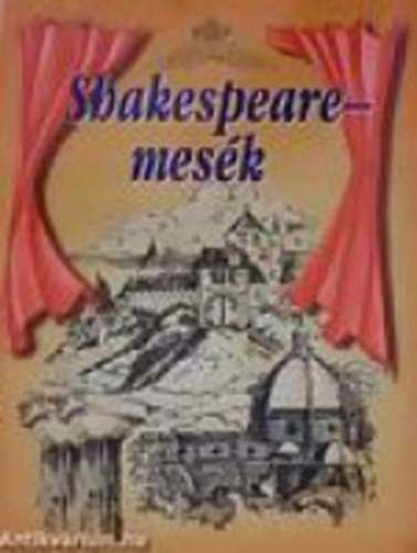 Shakespeare-mesék - Charles Lamb; Mary Lamb