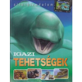   Igazi tehetségek - Állatbirodalom - Interaktív melléklettel -