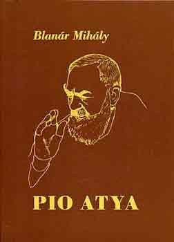 Pio atya - Blanár Mihály
