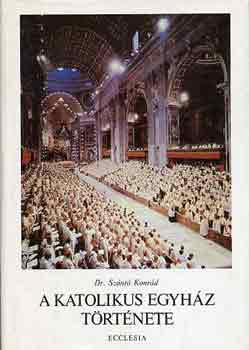 A katolikus egyház története II. - Dr. Szántó Konrád