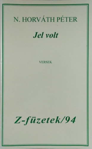 Jel volt :-Z-füzetek/94 - N. Horváth Péter