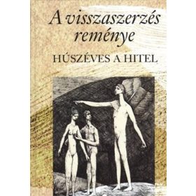   A visszaszerzés reménye (Húszéves a Hitel) Antológia - Szerk.: Papp Endre