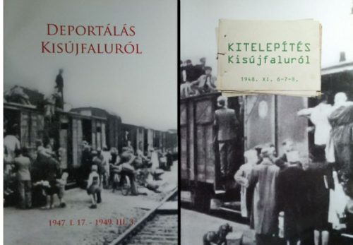 Kitelepítés Kisújfaluról, 1948.XI.6-7-8. + Deportálás Kisújfaluról, 1947.I.17.-1949.III.3. (2 kötet) - Kis Róbert