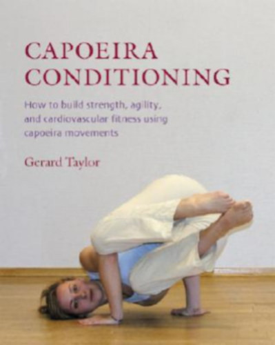 Capoeira Conditioning - Gerard Taylor