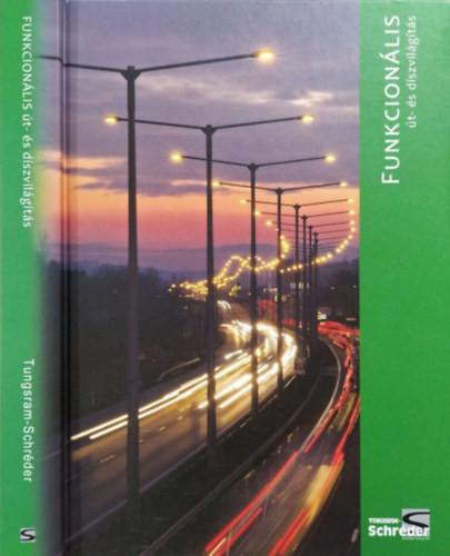 Funkcionális út- és díszvilágítás - Tungsram-Schréder katalógus 2011 - 