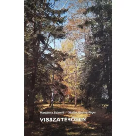   Visszatérőben (Az öregkor értelme és lehetőségei) - Schmid, M.- Kirchschläger, W.