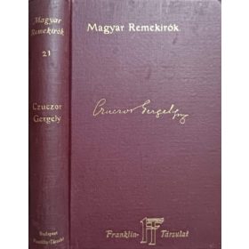   Czuczor Gergely költői munkái ( Magyar Remekirók 21.) - Czuczor Gergely