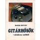 Gitárhősök - Nimbusz nélkül - Bakos István