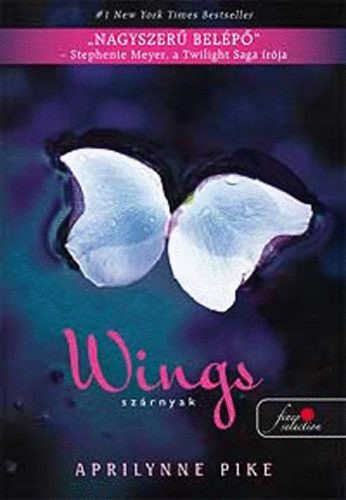 Wings - Szárnyak - Aprilynne Pike
