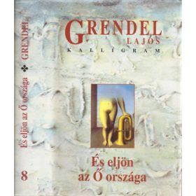 És eljön az Ő országa (szomorú játék) - Grendel Lajos