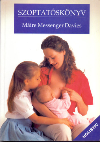 Szoptatóskönyv - Máire Messenger Davies