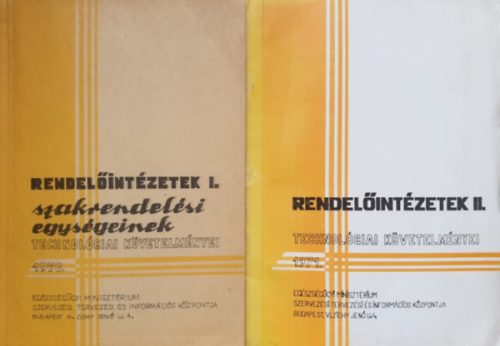 Rendelőintézetek technológiai követelményei I-II. 1970-1971. - F. Rados Márta - Káldi István (szerk.)