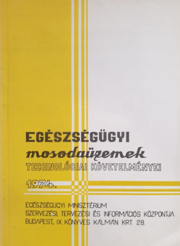 Egészségügyi mosodaüzemek technológiai követelményei 1974. - Papp zsuzsanna - P. Horváth István